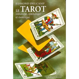 Edmond DELCAMP  - Tarot initiatique, symbolique et ésotérique