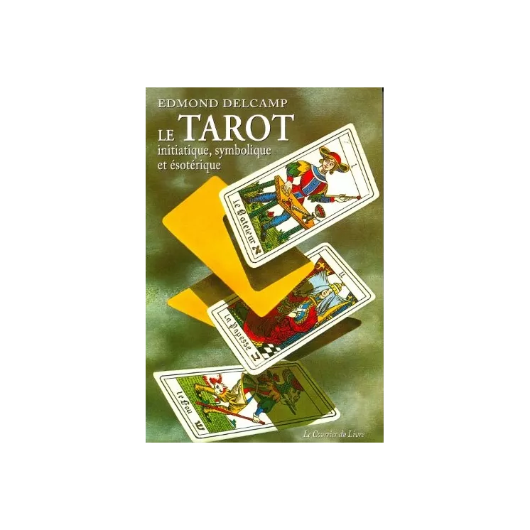 Edmond DELCAMP  - Tarot initiatique, symbolique et ésotérique