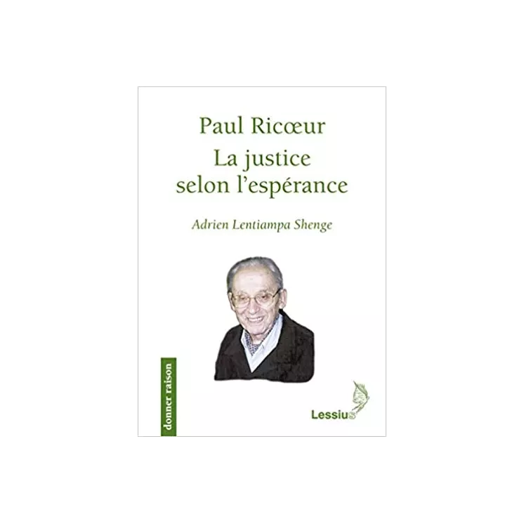 Paul Ricoeur - LA JUSTICE SELON L'ESPERANCE