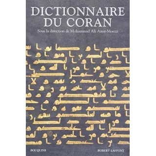 Mohammad Ali AMIRMOEZZI - DICTIONNAIRE DU CORAN