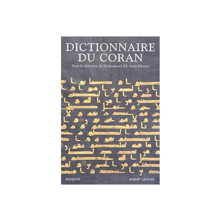 Mohammad Ali AMIRMOEZZI - DICTIONNAIRE DU CORAN