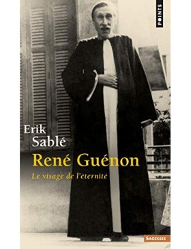 Erik Sablé - René Guénon....