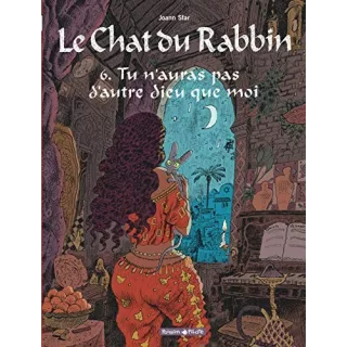 Joann Sfar - Le chat du rabbin, tome 6 Tu n'auras pas d'autre dieu que moi