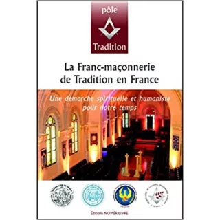 Collectif - La Franc maçonnerie de tradition en France