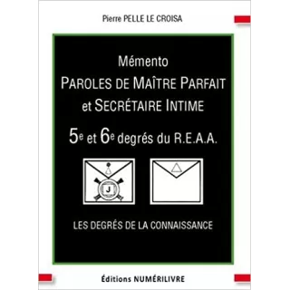 Pierre Pelle Le Croisa - Mémento du 5/6e degré, Paroles de Maitre parfait et Secretaire intime