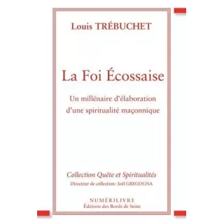 Louis Trebuchet - La foi écossaise