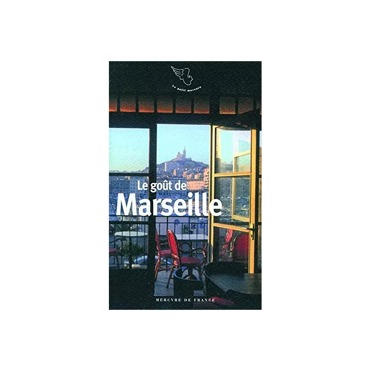 Joël Schmidt - Le goût de Marseille