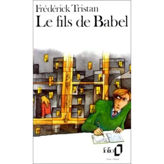 Frédérick Tristan  - Le Fils de Babel