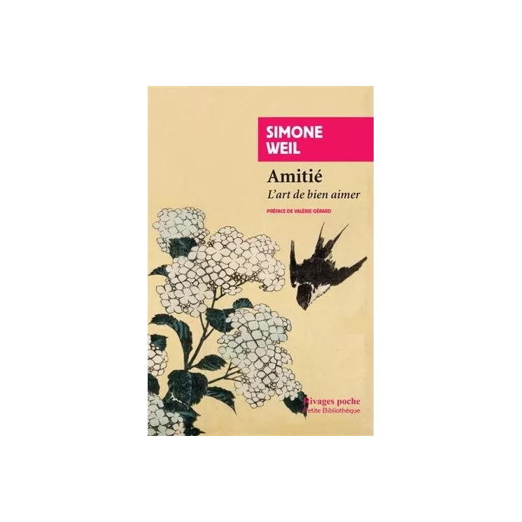 Simone Weil - AMITIE L'ART DE BIEN AIMER