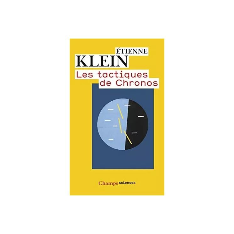 Etienne Klein  - Les tactiques de Chronos 