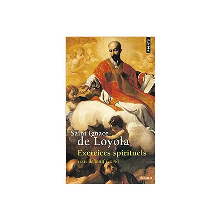 Ignace de Loyola - Exercices spirituels