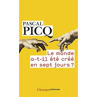 Pascal Picq - Le monde a-t-il été créé en sept jours ?