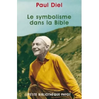 Paul Diel  - Le Symbolisme dans la Bible