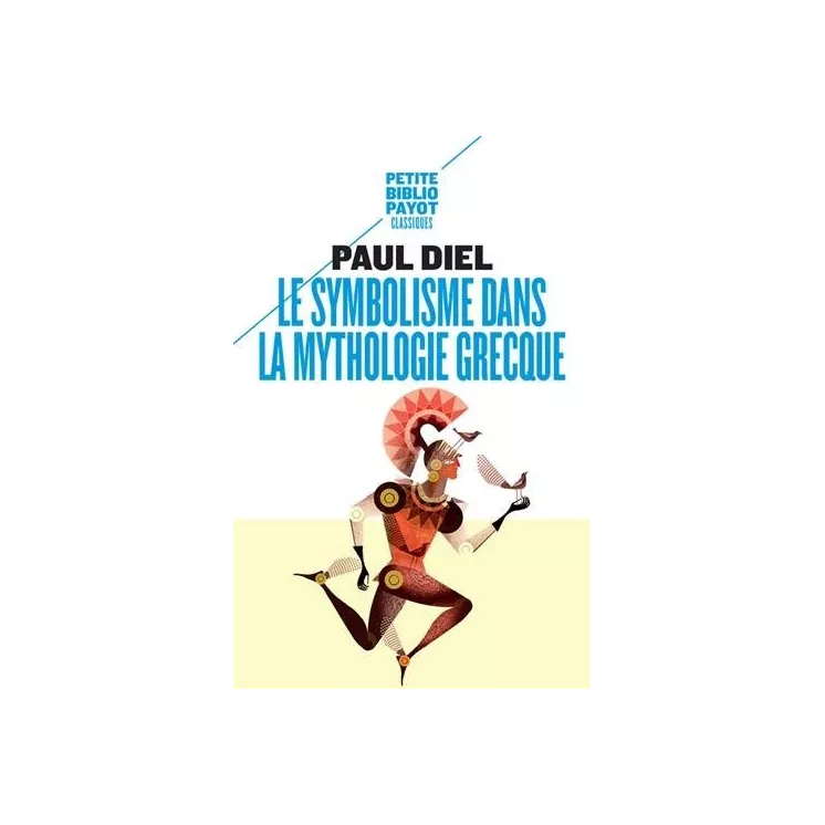 Paul Diel  - Le symbolisme dans la mythologie grecque