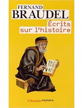 Fernand Braudel - Ecrits...