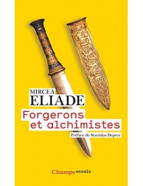 Mircea Eliade  - Forgerons...