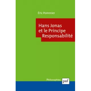 Éric Pommier - Hans Jonas et "Le principe responsabilité"