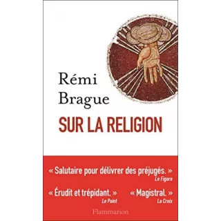 Rémi Brague - Sur la religion