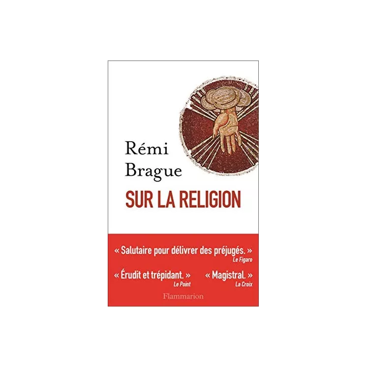 Rémi Brague - Sur la religion