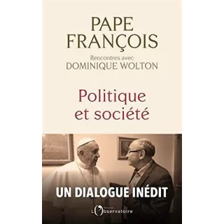 Pape François, Dominique Wolton - Politique et société