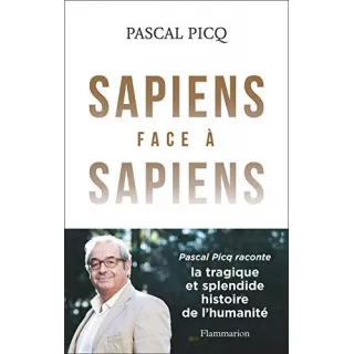 Pascal Picq - Sapiens face à Sapiens