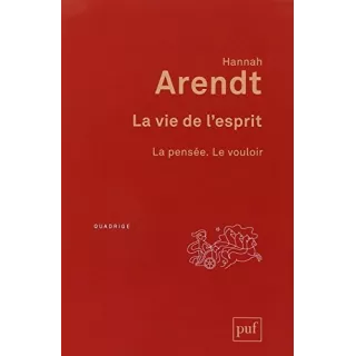 Hannah Arendt - La vie de l'esprit