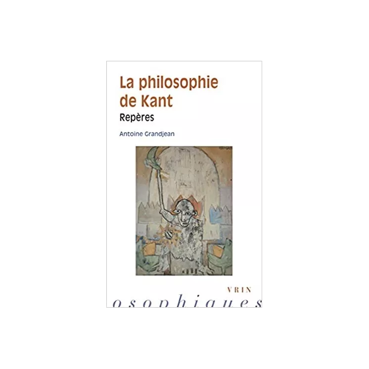 Antoine Grandjean - La philosophie de Kant