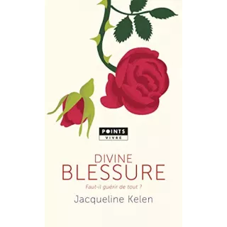 Jacqueline Kelen - Divine blessure - poche