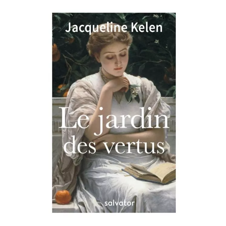 Jacqueline Kelen - LE JARDIN DES VERTUS