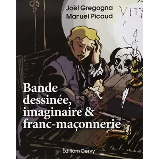 Joël Gregogna - Bande dessinée, imaginaire & Franc-maçonnerie