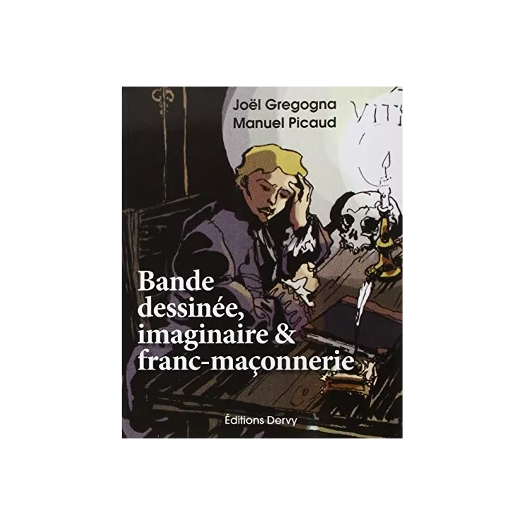 Joël Gregogna - Bande dessinée, imaginaire & Franc-maçonnerie