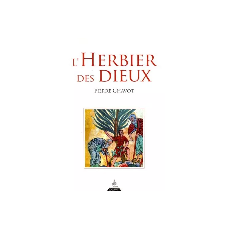 Pierre CHAVOT - L'Herbier des Dieux