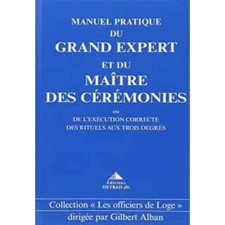 Gilbert Alban - Manuel pratique du Grand Expert et du Maître de Cérémonies