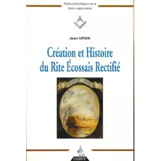 Jean URSIN  - Création et histoire du Rite Ecossais Rectifié