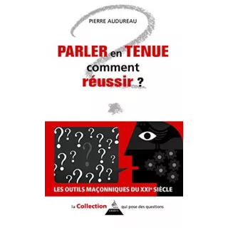 Pierre Audureau - Parler en tenue comment réussir