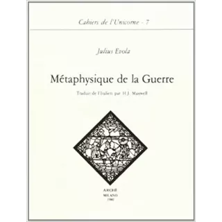 Julius Evola  - METAPHYSIQUE DE LA GUERRE