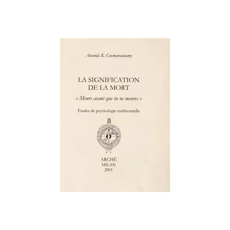 Ananda Coomaraswamy - La signification de la mort