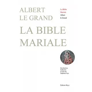 Albert Le Grand  - La Bible mariale