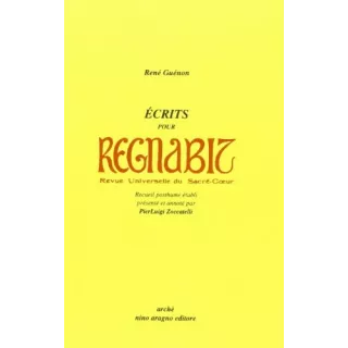 René Guénon - ECRITS POUR REGNABIT