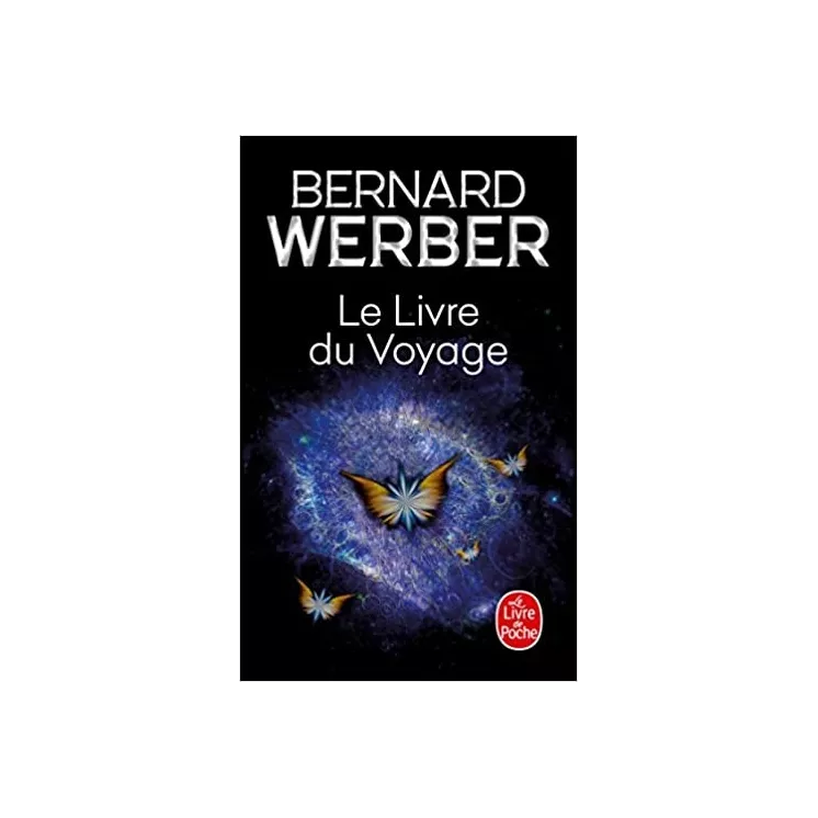 Bernard Werber - Le Livre du Voyage