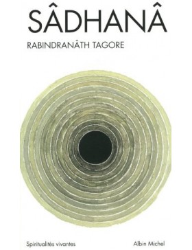 Rabindranath Tagore - SÂDHANÂ