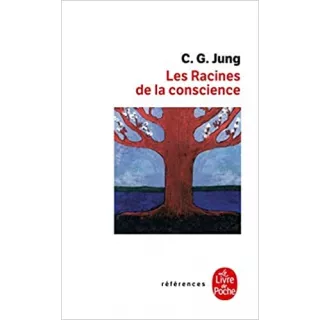 Carl Gustav Jung - Les racines de la conscience