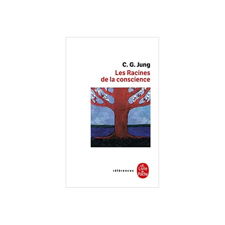 Carl Gustav Jung - Les racines de la conscience