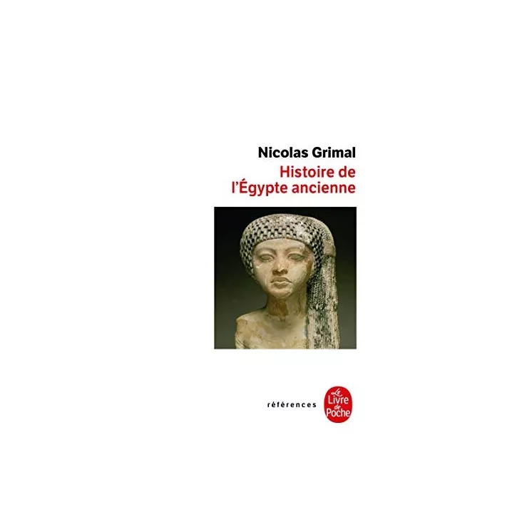 Nicolas Grimal - Histoire de l'Egypte ancienne - poche