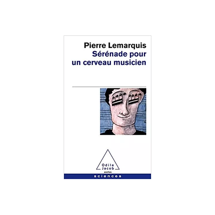 Pierre Lemarquis - Sérénade pour un cerveau musicien - poche