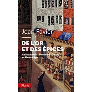 Jean Favier  - De l'or et des épices