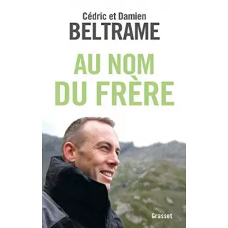 Cédric et Damien Beltrame - Au nom du frère