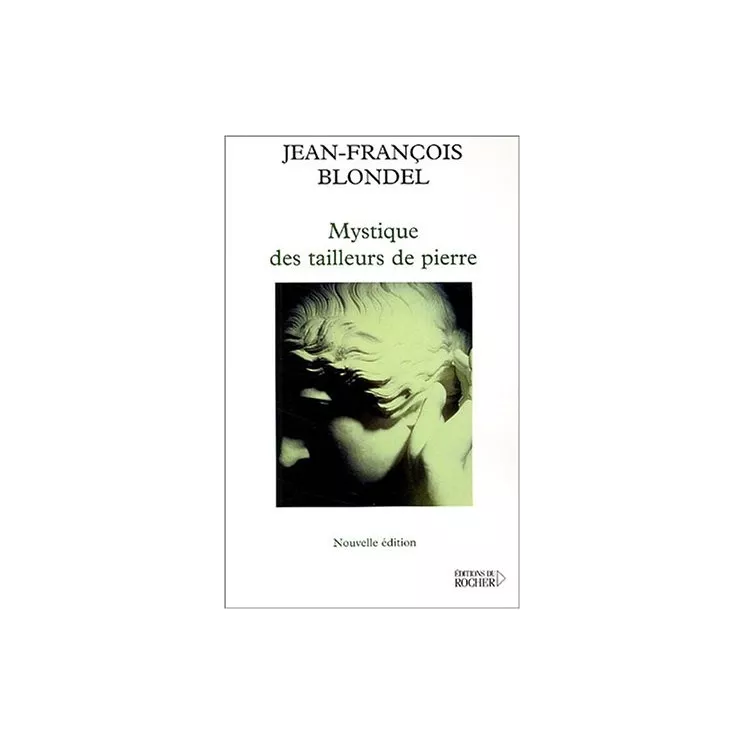 Jean François Blondel - Mystique des tailleurs de pierre