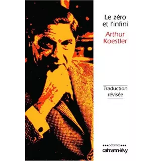 Arthur Koestler - Le Zéro et l'Infini