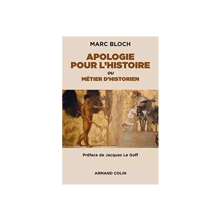 Marc Bloch - Apologie pour l'histoire ou métier d'historien